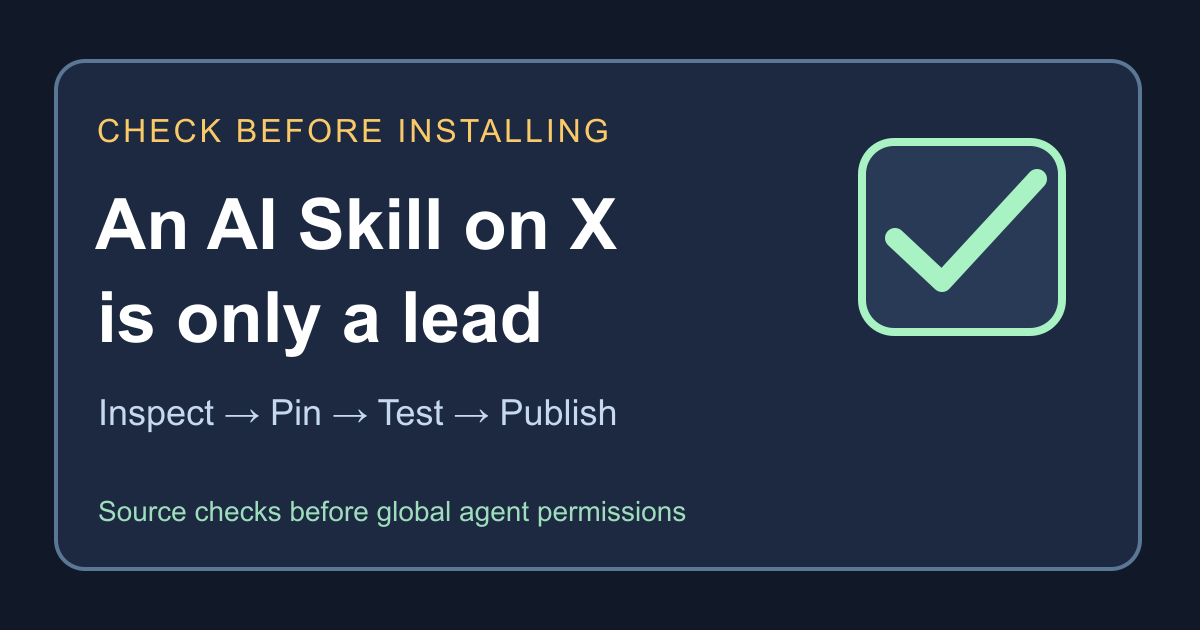 Cover illustration: Before You Install an AI Skill You Found on X, Inspect the GitHub Repository