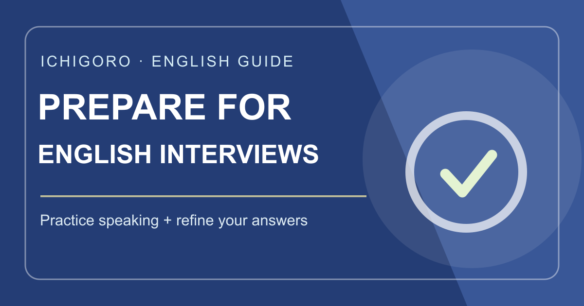 Preparing for English-Language IT Interviews in Japan: Speaking Practice vs. Answer Editing